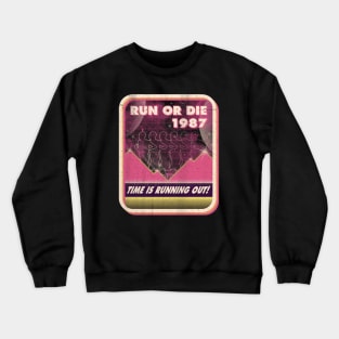 Run or Die Crewneck Sweatshirt